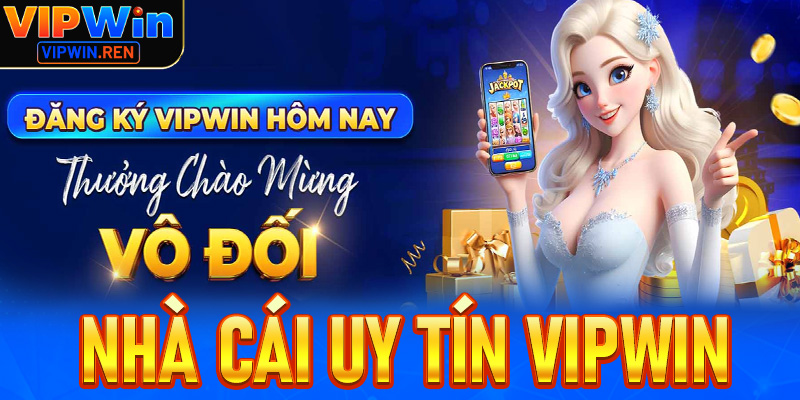 Nhà cái Vipwin - Top 1 nhà cái uy tín nhất thị trường 2025